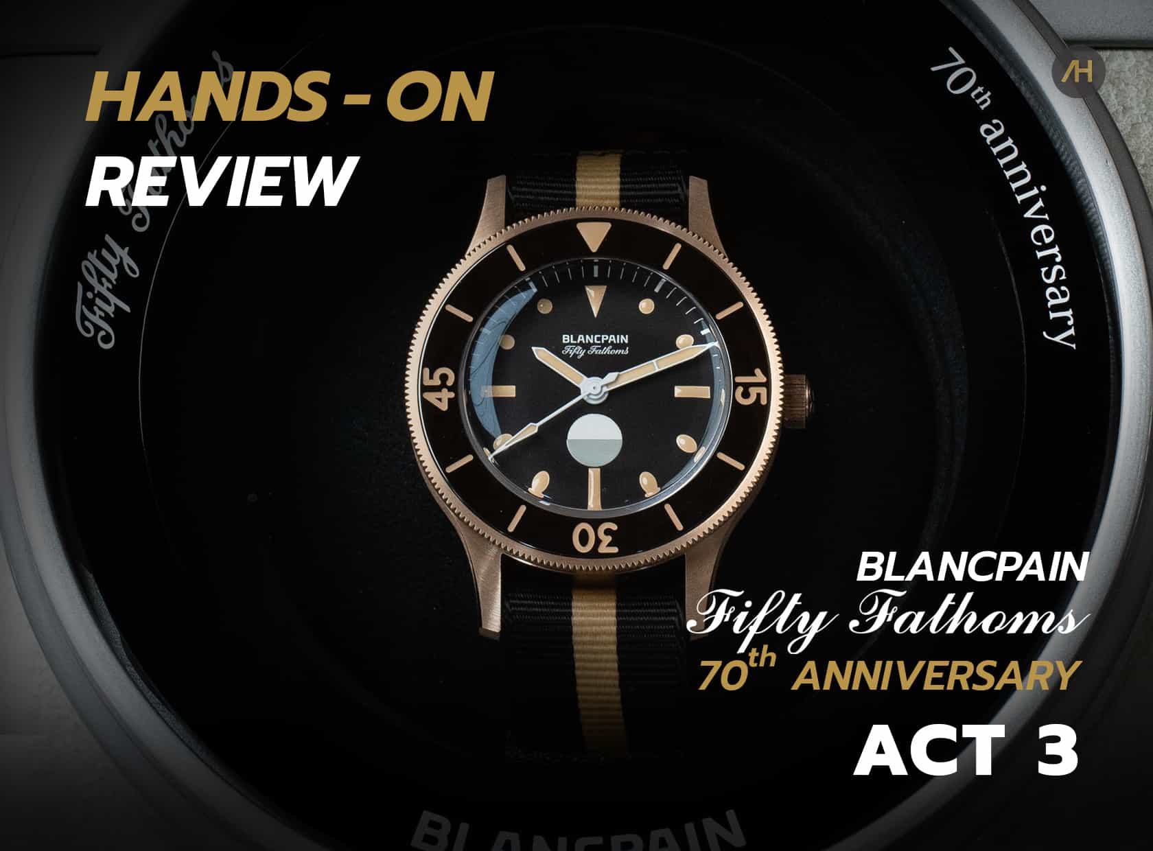 Hands-on นาฬิกา Blancpain Fifty Fathoms 70th Anniversary ACT 3 MIL-SPEC | Auction House